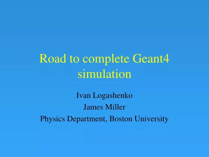 road to complete geant4 simulation