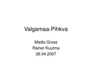 Valgamaa-Pihkva