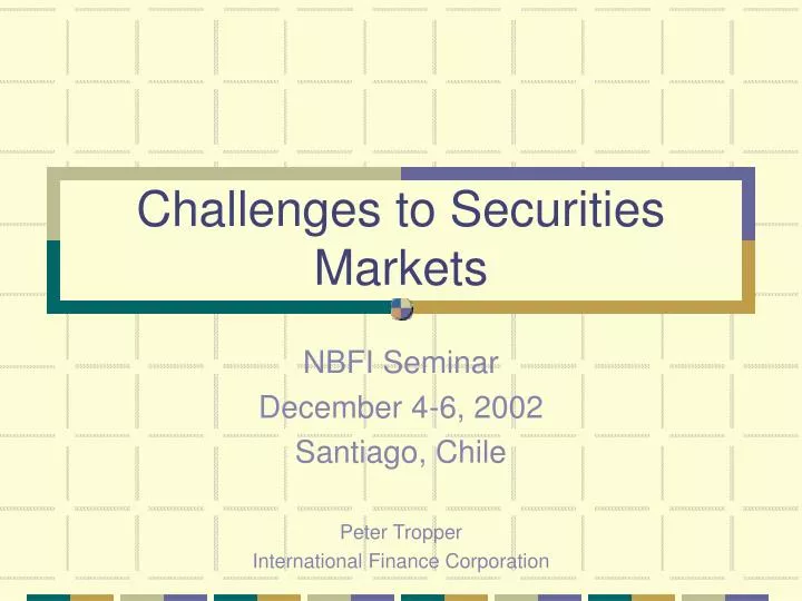 challenges to securities markets
