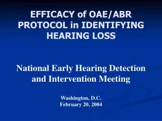 EFFICACY of OAE/ABR PROTOCOL in IDENTIFYING HEARING LOSS