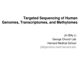 Targeted Sequencing of Human Genomes, Transcriptomes, and Methylomes
