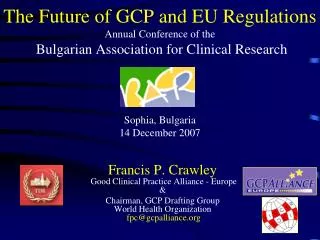 Francis P. Crawley Good Clinical Practice Alliance - Europe &amp;