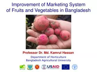 Improvement of Marketing System of Fruits and Vegetables in Bangladesh