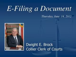 E-Filing a Document Thursday, June 14, 2012
