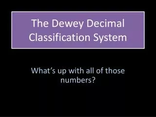 The Dewey Decimal Classification System