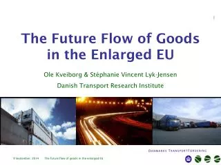 The Future Flow of Goods in the Enlarged EU