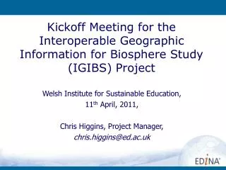 Kickoff Meeting for the Interoperable Geographic Information for Biosphere Study (IGIBS) Project