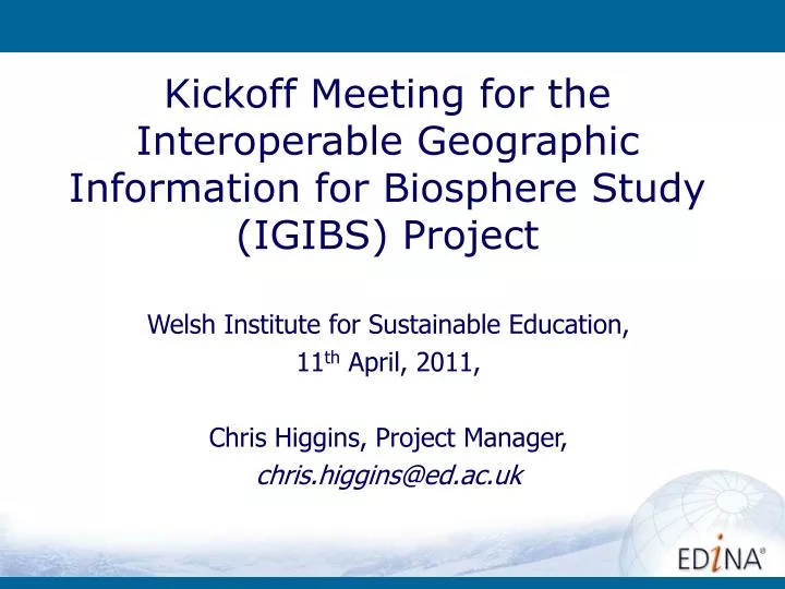 kickoff meeting for the interoperable geographic information for biosphere study igibs project