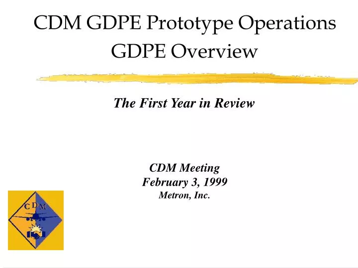 cdm gdpe prototype operations gdpe overview