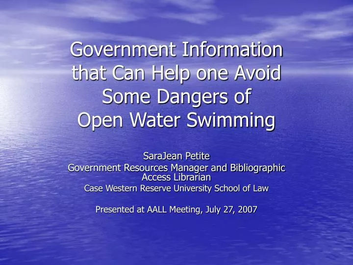 government information that can help one avoid some dangers of open water swimming