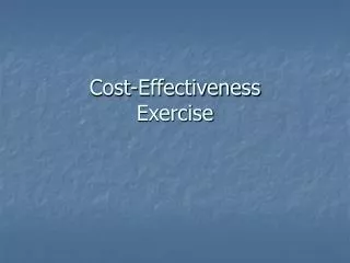 Cost-Effectiveness Exercise