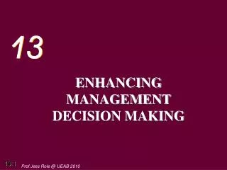 ENHANCING MANAGEMENT DECISION MAKING