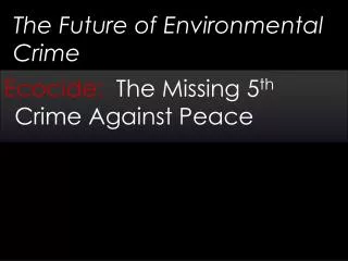 The Future of Environmental Crime