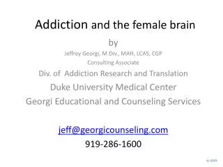 Addiction and the female brain