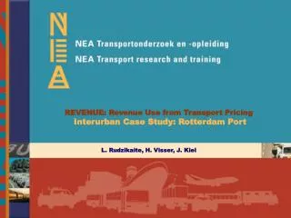 REVENUE: Revenue Use from Transport Pricing Interurban Case Study: Rotterdam Port