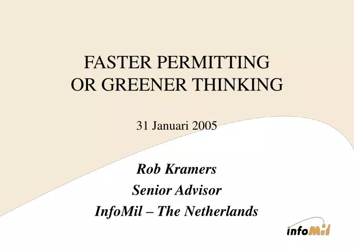 faster permitting or greener thinking 31 januari 2005