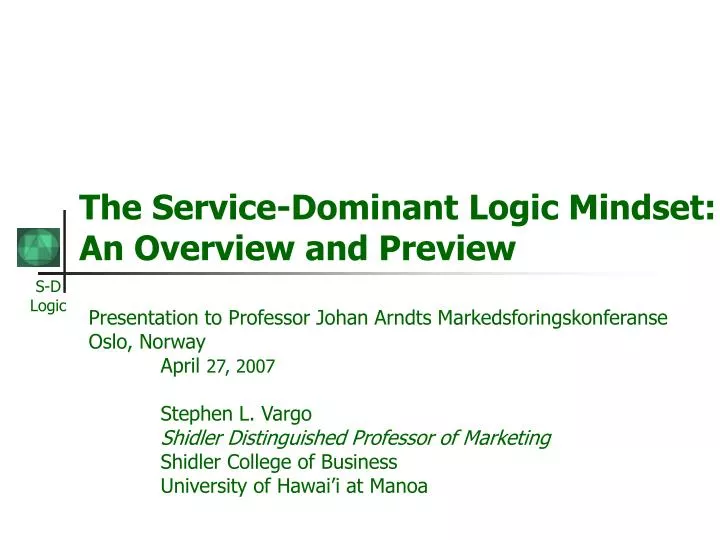 the service dominant logic mindset an overview and preview