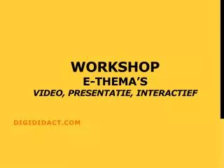 workshop e thema s video presentatie interactief