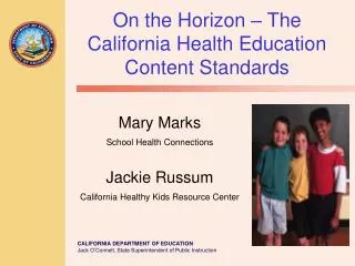 Mary Marks School Health Connections Jackie Russum California Healthy Kids Resource Center