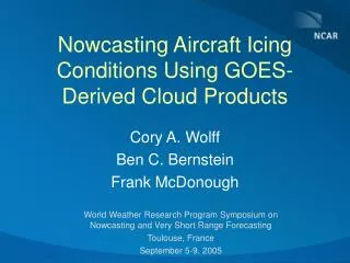 Nowcasting Aircraft Icing Conditions Using GOES-Derived Cloud Products