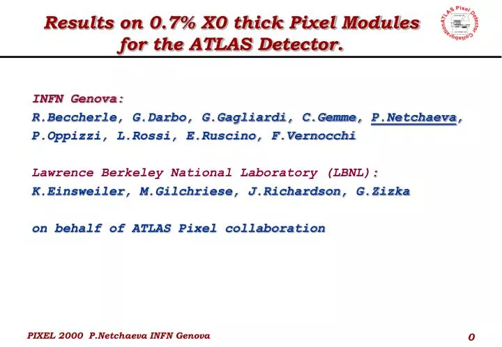 results on 0 7 x0 thick pixel modules for the atlas detector