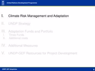Climate Risk Management and Adaptation UNDP Strategy Adaptation Funds and Portfolio Three Funds