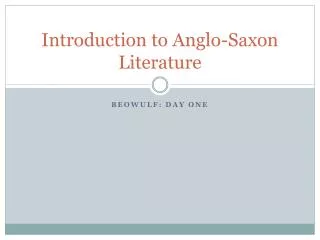 Introduction to Anglo-Saxon Literature