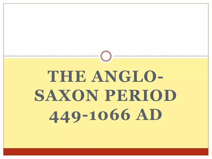 the anglo saxon period 449 1066 ad