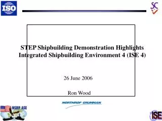 STEP Shipbuilding Demonstration Highlights Integrated Shipbuilding Environment 4 (ISE 4)