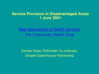 Service Provision in Disadvantaged Areas 1 June 2001