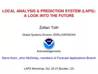 LOCAL ANALYSIS &amp; PREDICTION SYSTEM (LAPS): A LOOK INTO THE FUTURE