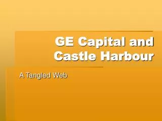 GE Capital and Castle Harbour