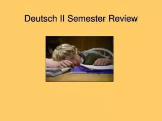 deutsch ii semester review