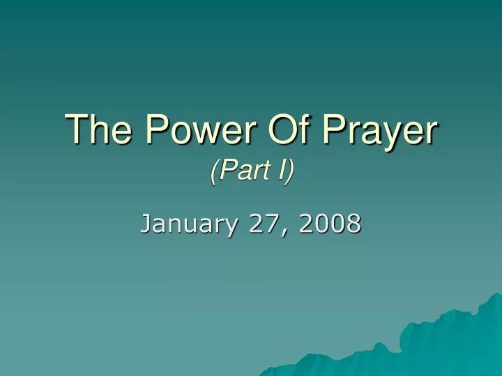 the power of prayer part i
