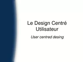 le design centr utilisateur