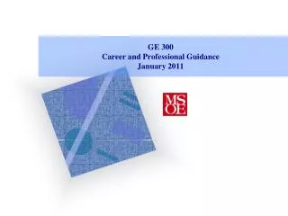 GE 300 Career and Professional Guidance January 2011