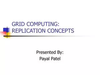 GRID COMPUTING: REPLICATION CONCEPTS