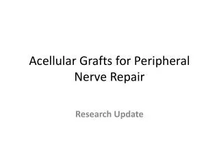 Acellular Grafts for Peripheral Nerve Repair