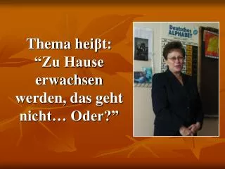 thema hei t zu hause erwachsen werden das geht nicht oder