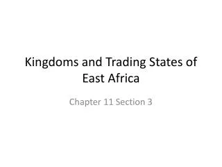 Kingdoms and Trading States of East Africa