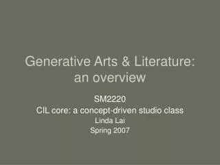 Generative Arts &amp; Literature: an overview