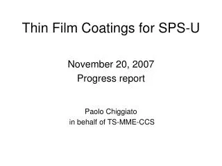 Thin Film Coatings for SPS-U