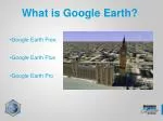 Google Earth Free Google Earth Plus Google Earth Pro - slide 1