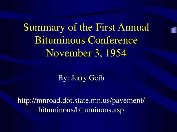 summary of the first annual bituminous conference november 3 1954