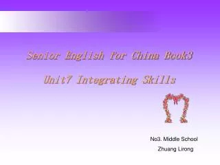 Senior English for China Book3 Unit7 Integrating Skills