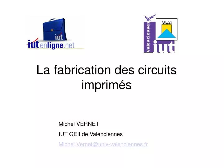 la fabrication des circuits imprim s