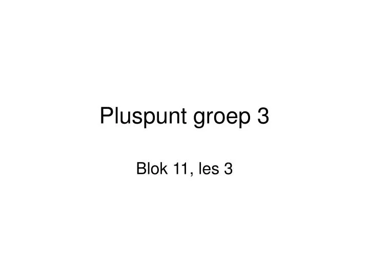pluspunt groep 3