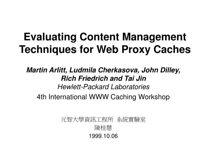 evaluating content management techniques for web proxy caches