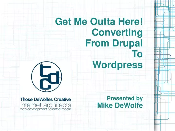 get me outta here converting from drupal to wordpress