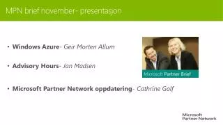 Windows Azure - Geir Morten Allum Advisory Hours - Jan Madsen
